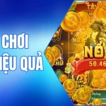 cách chơi nổ hũ hiệu quả